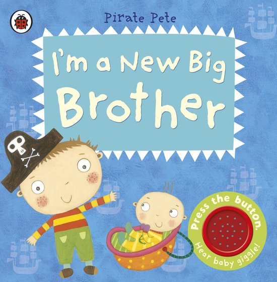 Pirate Pete and Princess Polly - I'm a New Big Brother: A Pi ... - cover