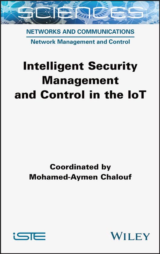 Intelligent Security Management and Control in the IoT - cover