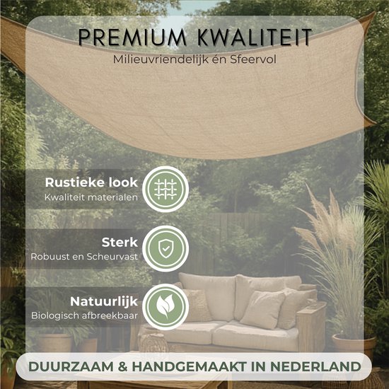 Beige schaduwdoek met de tekst 'Premium Kwaliteit'. Kenmerken: rustieke look, sterk, natuurlijk. Duurzaam en handgemaakt in Nederland.