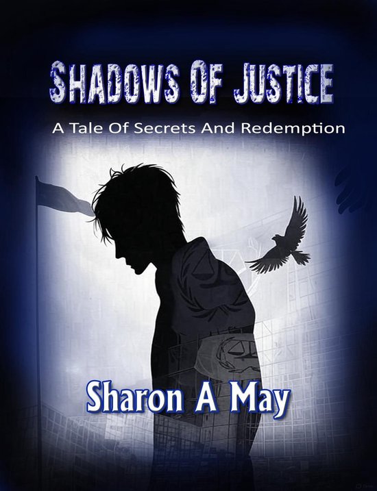 Shadows of Justice - A Tale of Secrets and Redemption - cover