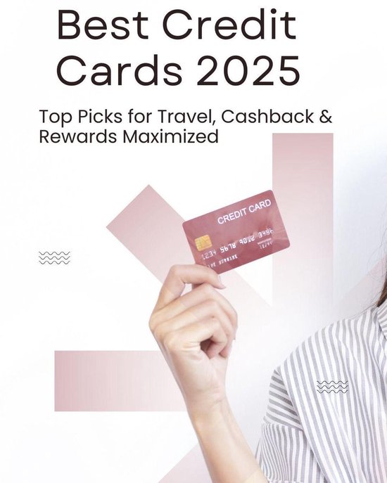 Best Credit Cards 2025: Top Picks for Travel, Cashback & Rewards ...