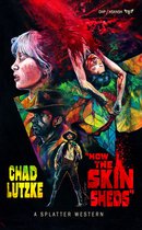 Splatter Western - How The Skin Sheds
