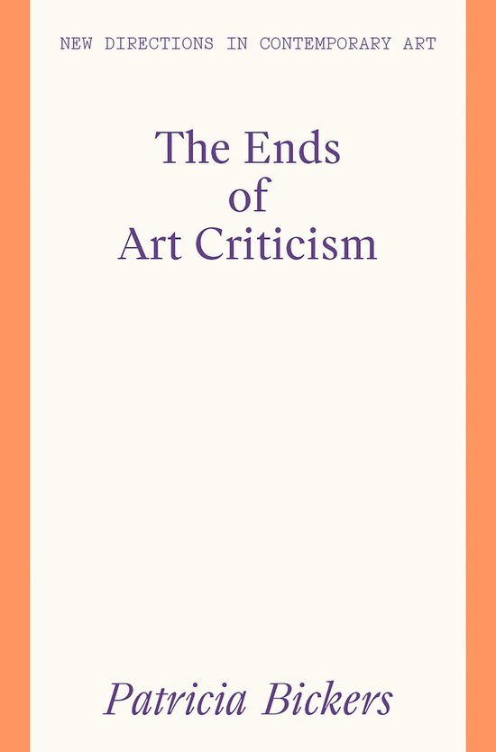 New Directions in Contemporary Art - The Ends of Art Critici ... - cover