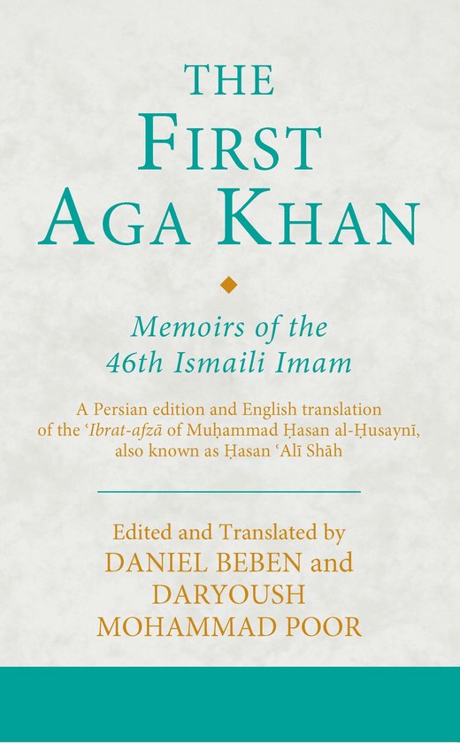 The First Aga Khan: Memoirs of the 46th Ismaili Imam: A Pers ... - cover