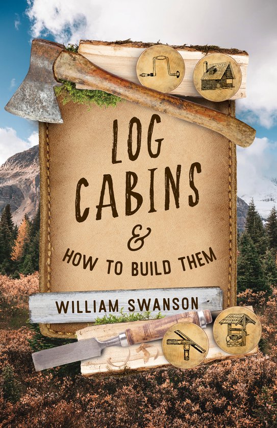 Log Cabins and How to Build Them - cover