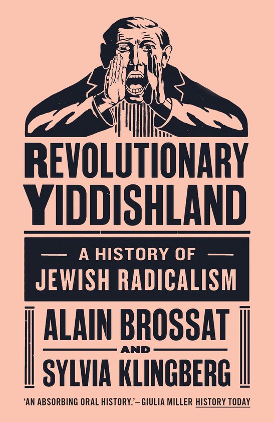 Couverture du livre : Le Yiddishland révolutionnaire, une histoire du radicalisme juif, avec une illustration d'un homme criant.