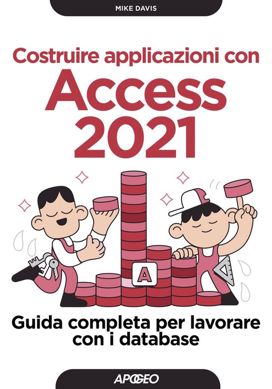 Costruire applicazioni con Access 2021 - cover