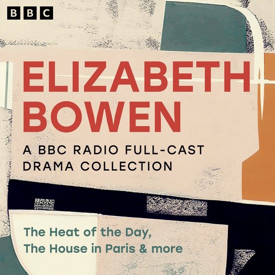 Elizabeth Bowen: A BBC Radio Full-Cast Drama Collection - cover