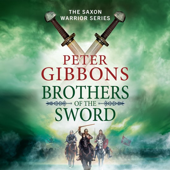 The Saxon Warrior Series3- Brothers of the Sword - cover