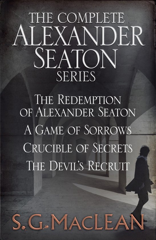 S. G. MacLean: Alexander Seaton Books 1 to 4 - cover