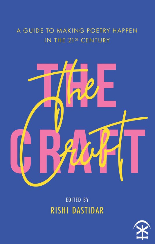CRAFT, THE: ESSAYS ON MAKING POETRY PB - cover