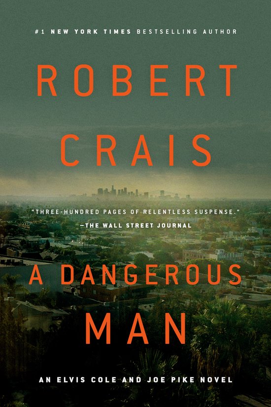 A Dangerous Man 18 Elvis Cole and Joe Pike Novel