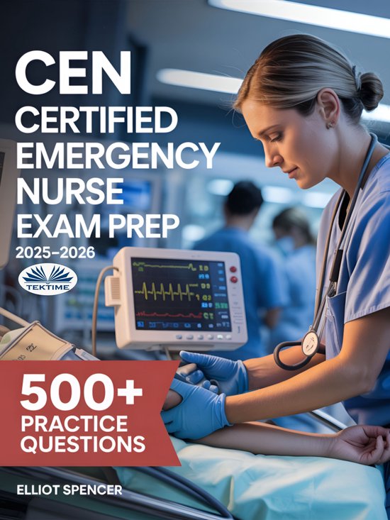 CEN Certified Emergency Nurse Exam Prep 2025–2026 - cover