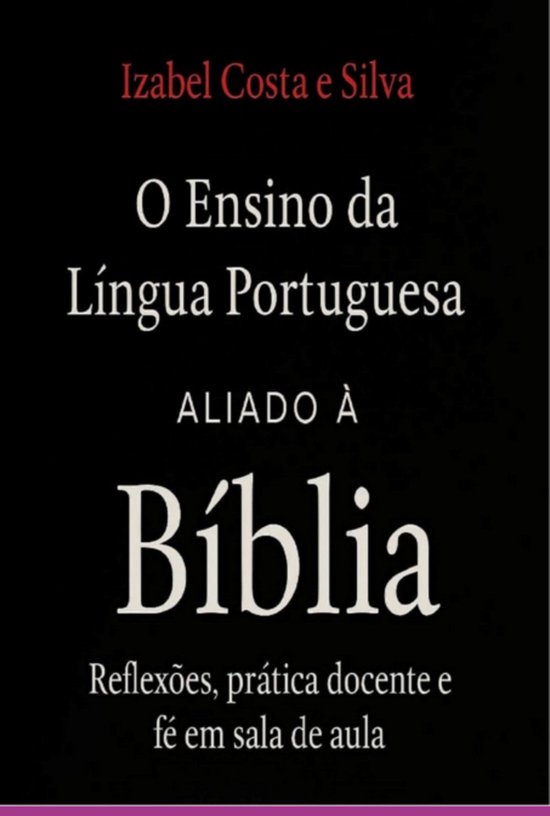 O Ensino Da Língua Portuguesa Aliado À Bíblia - cover