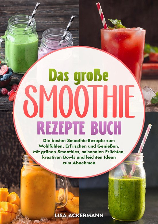 Das große Smoothie Rezepte Buch - cover
