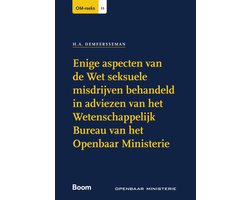 OM-reeks 11 - Enige aspecten van de Wet seksuele misdrijven behandeld in adviezen van het Wetenschappelijk Bureau van het Openbaar Ministerie