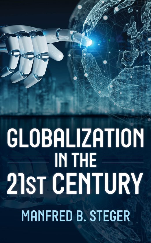 Boekomslag met de titel 'GLOBALIZATION IN THE 21ST CENTURY' en een robotarm die de aardbol aanraakt.