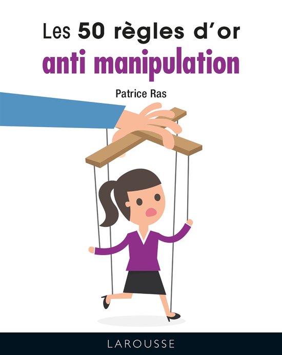 LES 50 REGLES D'OR ANTI-MANIPULATION - cover