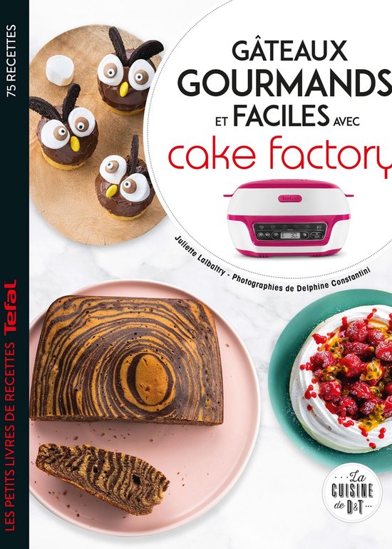 Gâteaux gourmands et faciles avec cake factory - cover