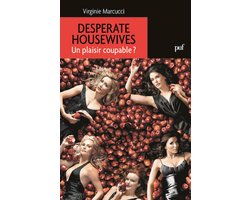 Desperate Housewives : Un plaisir coupable