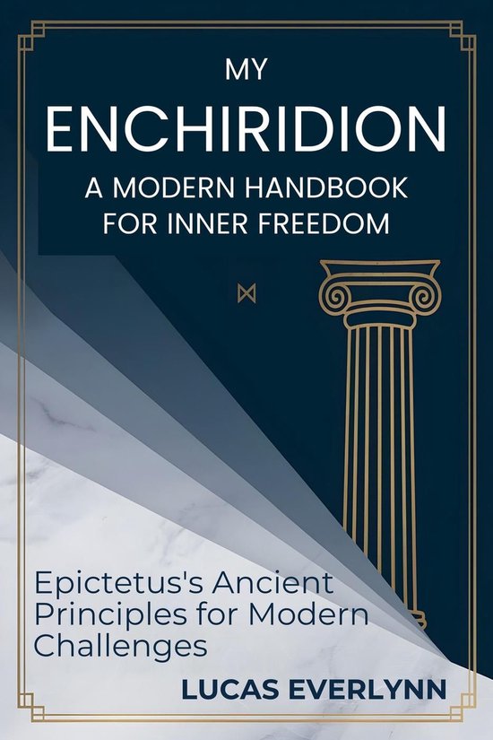 My Enchiridion: A Modern Handbook for Inner Freedom - cover