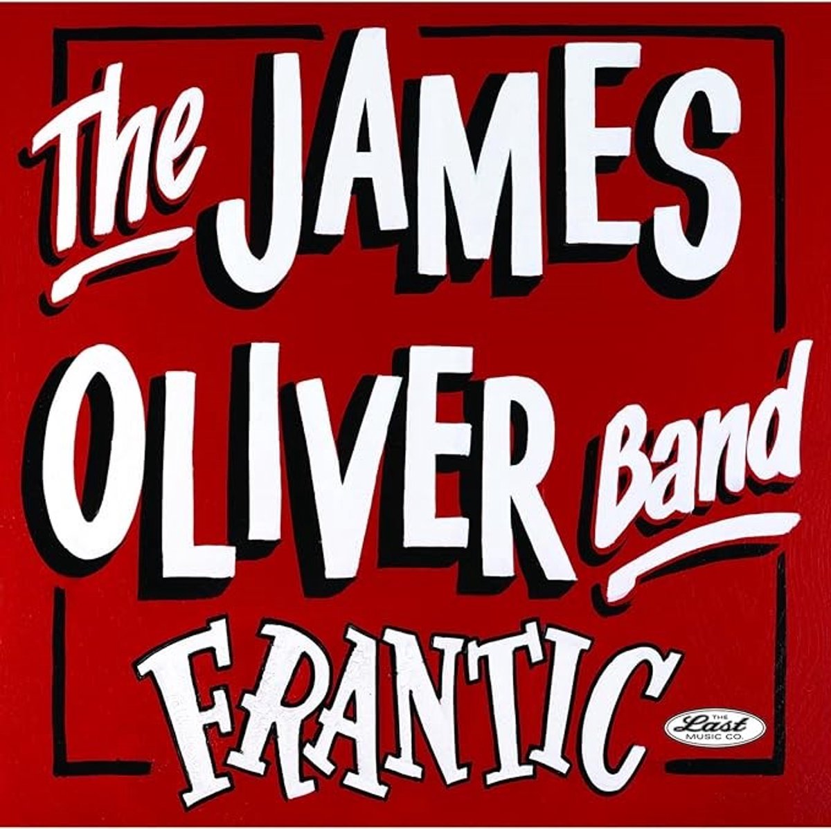 The James Oliver Band - Frantic (CD)