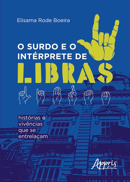 O Surdo e o Intérprete de Libras: Histórias e Vivências q ... - cover
