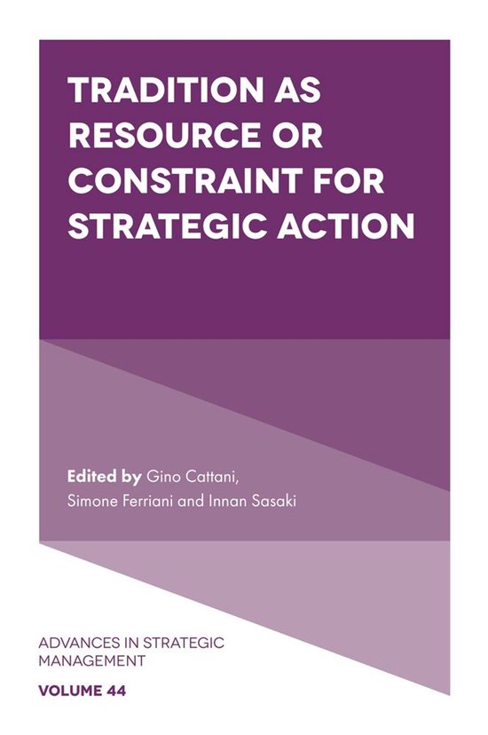Advances in Strategic Management 44 - Tradition as Resource  ... - cover