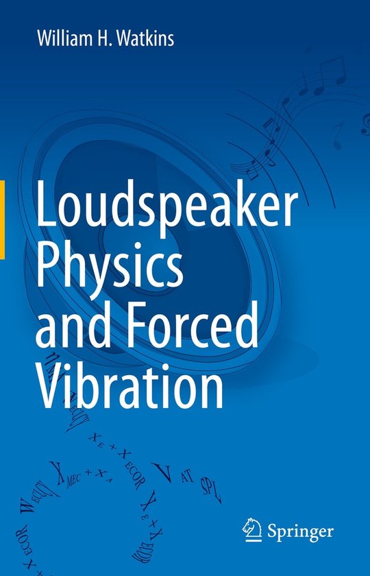 Loudspeaker Physics and Forced Vibration - cover