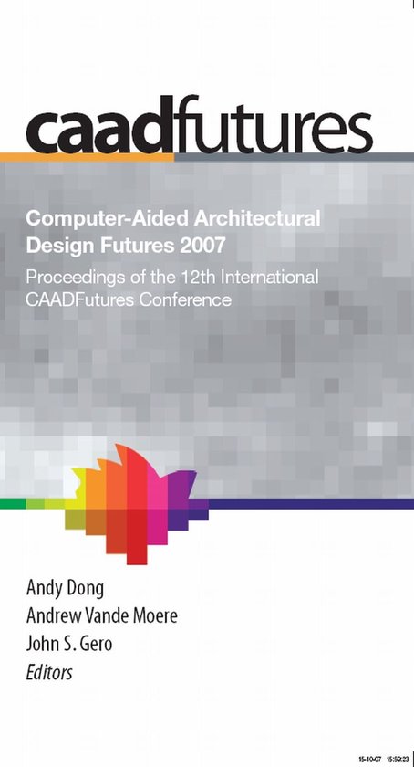 Computer-Aided Architectural Design Futures 2007 - cover