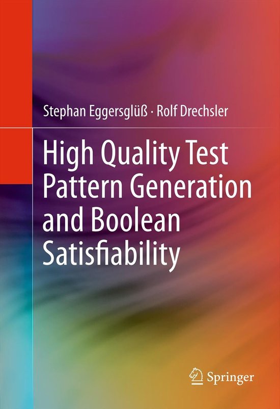 High Quality Test Pattern Generation and Boolean Satisfiability ...