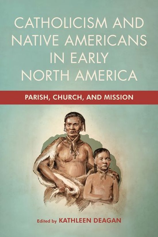 Catholicism and Native Americans in Early North America - cover