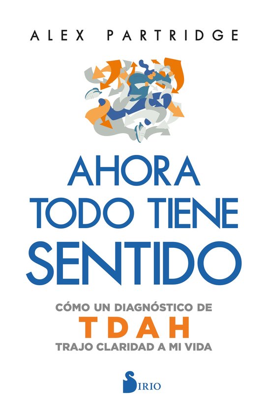 Ahora todo tiene sentido: Cómo un diagnóstico de TDAH traj ... - cover