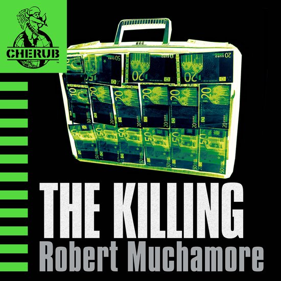 Boekcover 'The Killing' van Robert Muchamore, met een koffer gevuld met eurobiljetten. Logo 'CHERUB' linksboven.