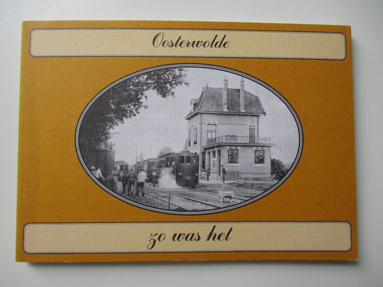 Oosterwolde zo was het - cover