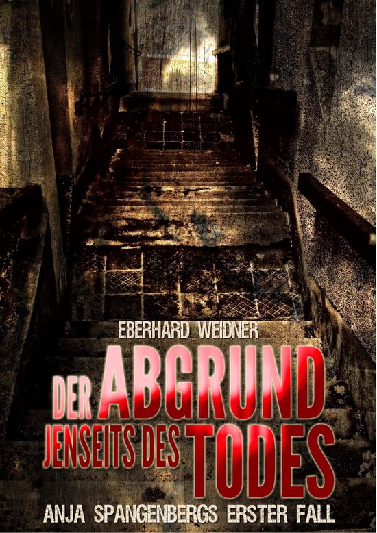 Anja Spangenberg 1 - DER ABGRUND JENSEITS DES TODES - cover