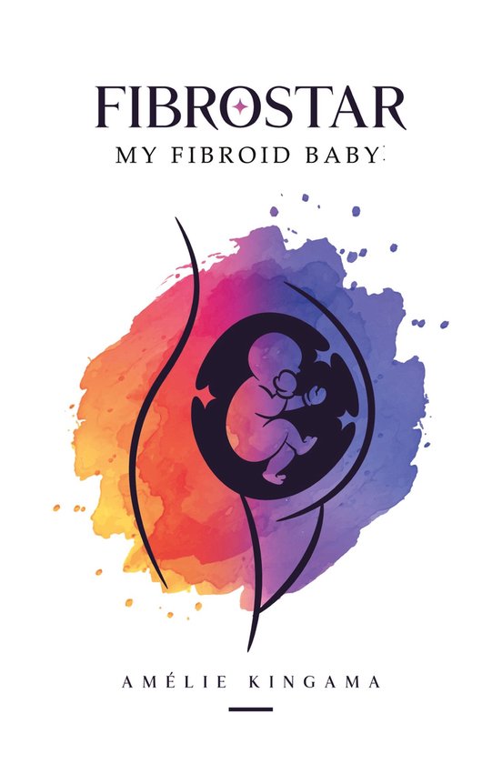 Fibrostar My Fibroid Baby - cover