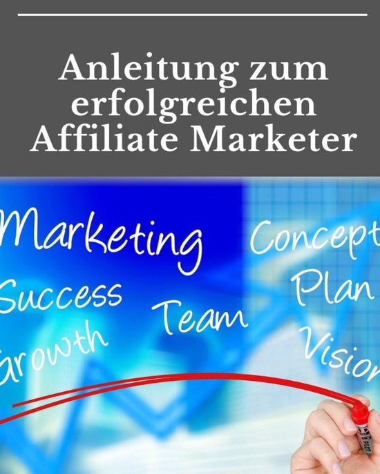 Anleitung zum erfolgreichen Affiliate Marketer - cover