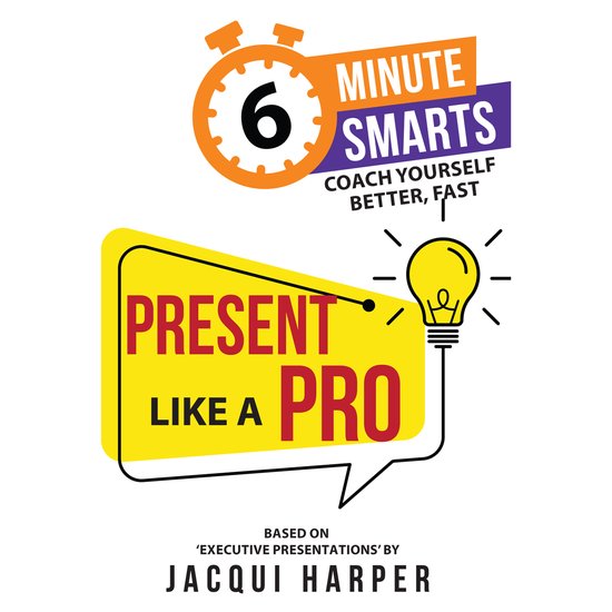 6-Minute Smarts- Present Like a Pro - cover