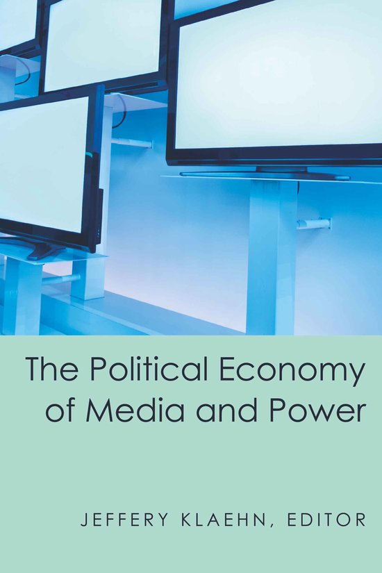 The Political Economy of Media and Power - cover