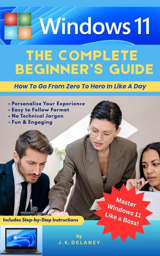 Windows 11 The Complete Beginners Guide (ebook), J.K. Delaney