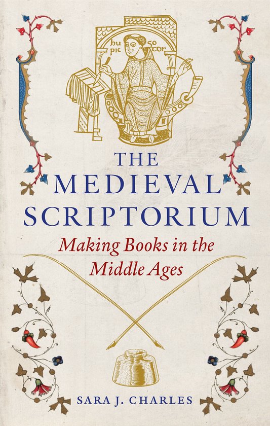 Couverture du livre "The Medieval Scriptorium" avec une illustration dorée d'un moine, des parchemins, un encrier et une plume. Le titre et le nom de l'auteur sont en lettres bleues et rouges.