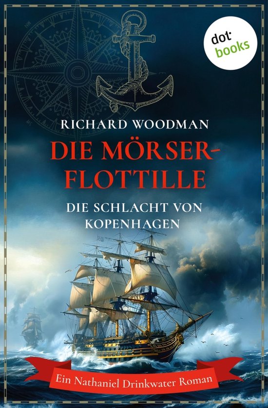 Ein Nathaniel Drinkwater Roman 4 - Die Mörser-Flottille - D ... - cover