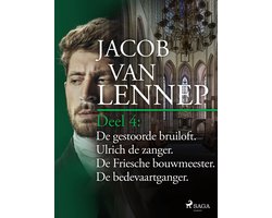 Onze voorouders in verschillende taferelen geschetst. Deel 4: De gestoorde bruiloft. Ulrich de zanger. De Friesche bouwmeester. De bedevaartganger