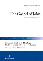 European Studies in Theology, Philosophy and History of Religions-The Gospel of John