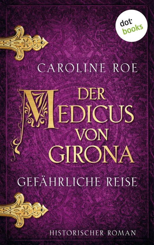 Die Chroniken von Isaac von Girona 3 - Der Medicus von Giron ... - cover