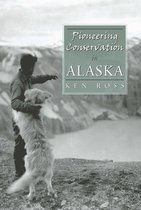 Pioneering Conservation in Alaska