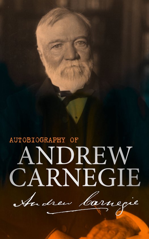 Autobiography of Andrew Carnegie - cover