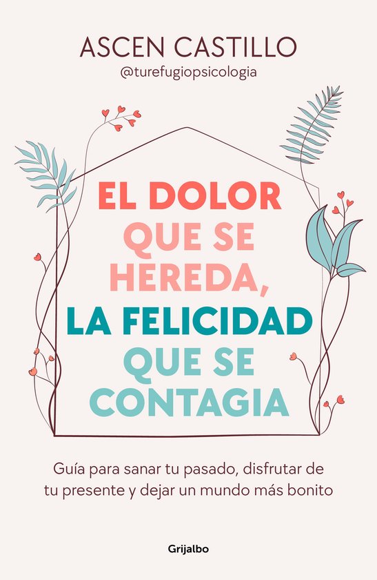 El dolor que se hereda, la felicidad que se contagia - cover