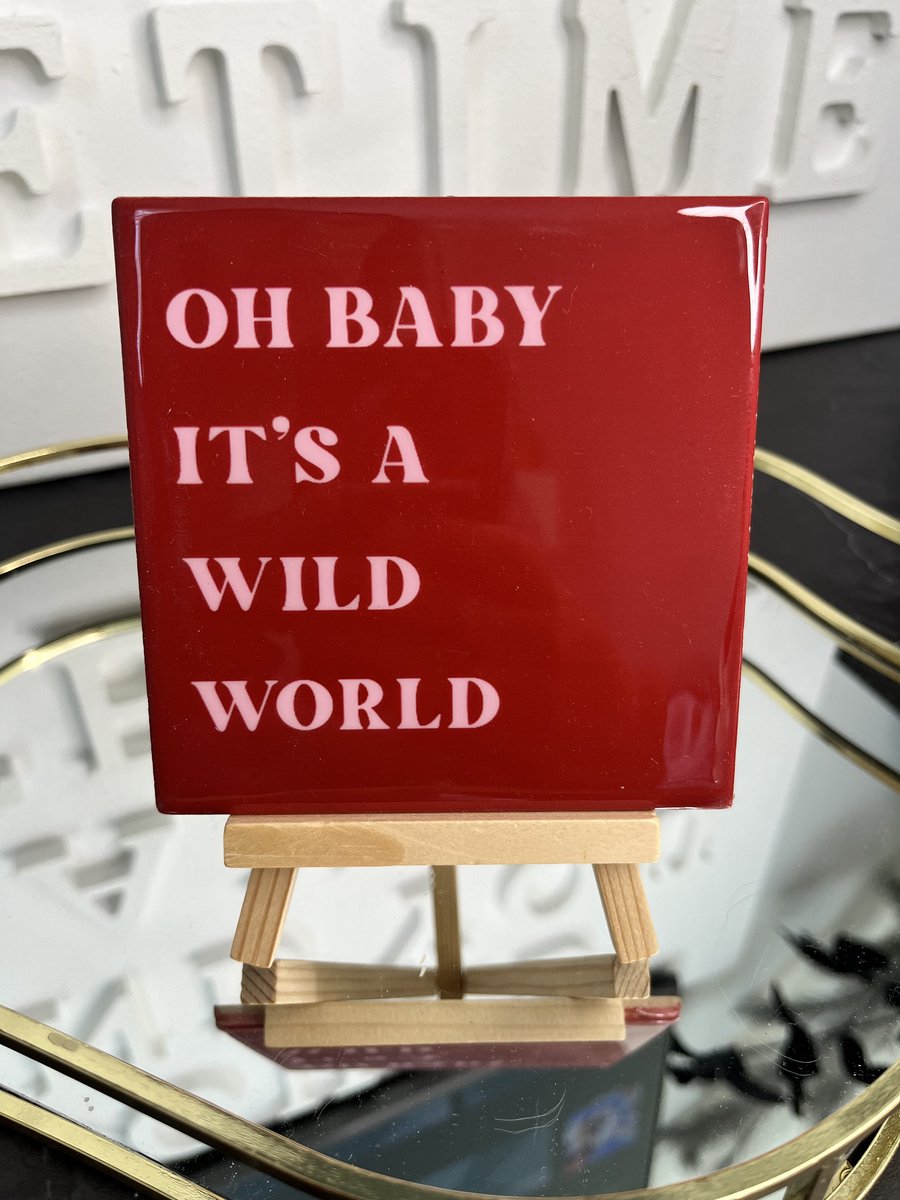 Tegeltje "Oh baby it's a wild world" | Viva Femme | Tegeltjes met tekst